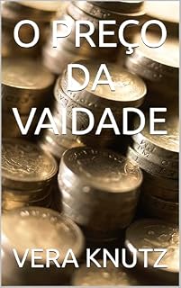 Livro O PREÇO DA VAIDADE (A VIDA COMO ELA DEVERIA SER)