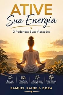 Livro Ative Sua Energia O Poder das Suas Vibrações