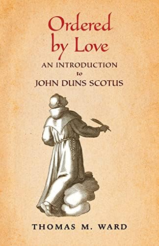 John Duns Scotus: Selected Writings on Ethics: Williams, Thomas