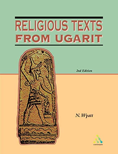 Religious Texts from Ugarit: 2nd Edition (Biblical Seminar)