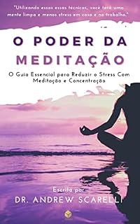 Livro O Poder da Meditação: O Guia Essencial para Reduzir o Stress
