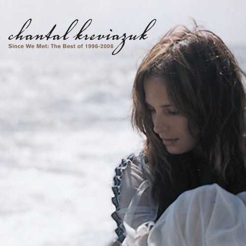 Chantal Kreviazuk - Since We Met: The Best of 1996 - Zortam Music