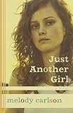 Just Another Girl: A Novel