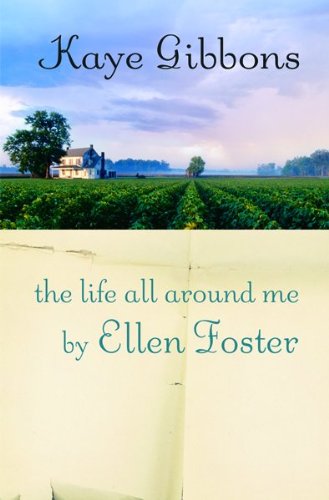 The Life All Around Me By Ellen Foster