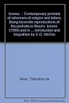 "Icones.": Contemporary portraits of reformers of religion and letters. Being facsimile reproductions of the portraits in Beza's "Icones" (1580) and ... introduction and biograhies by C.G. McCrie