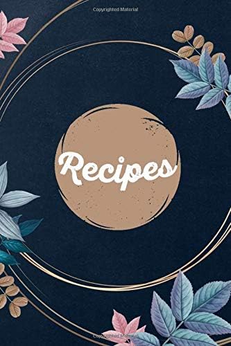 Recipes Blank Recipe Book Journal to Write In Favorite Recipes and Food Cooking Recipes For Women