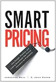 Smart Pricing: How Google, Priceline, and Leading Businesses Use Pricing Innovation for Profitability cover