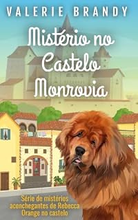 Livro Mistério no Castelo Monrovia (Série de mistérios aconchegantes de Rebecca Orange no castelo Livro 1)