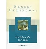 For Whom the Bell TollsFOR WHOM THE BELL TOLLS by Hemingway, Ernest (Author) on Jun-10-1996 Hardcover