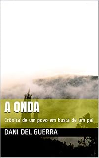 Livro A Onda: Crônica de um povo em busca de um pai