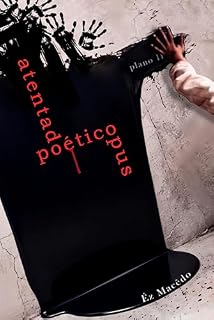 Livro ATENTADO POÉTICO OPUS : plano II