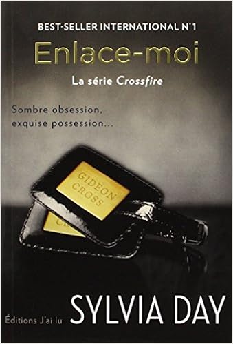 La série Crossfire, Tome 3 : Enlace-moi, by Sylvia Day