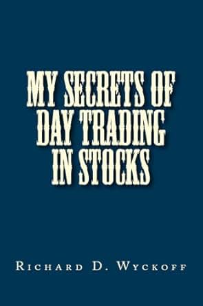 Amazon Com My Secrets Of Day Trading In Stocks Ebook