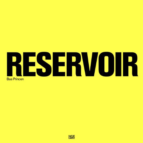 Bas Princen: Reservoir by 