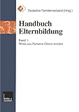 Image de Handbuch Elternbildung: Band 1: Wenn aus Partnern Eltern werden (German Edition)