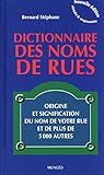 Dictionnaire des noms de rues (French Edition) by 