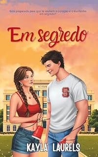 Livro Em segredo: Romance universitário (New adult) AMOR DE VERÃO. AMIGO DO IRMÃO. Friends to lovers & enemies to lovers.