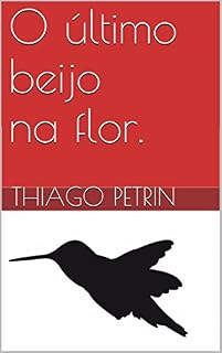 Livro O último beijo na flor.