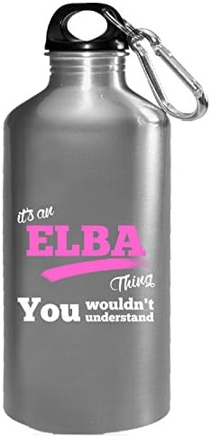 Its An Elba Thing You Wouldnt Understand - Water Bottle