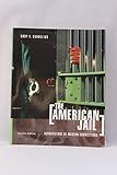 Paperback American Jail, Cornerstone of Modern Corrections, the Book