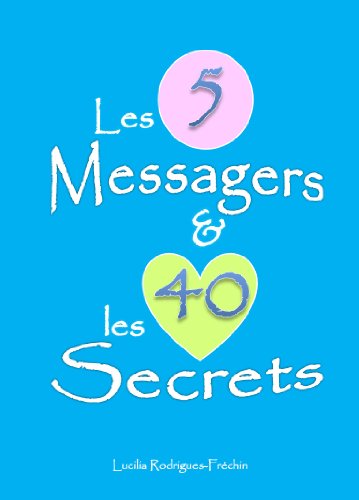 Download Les 5 messagers et les 40 secrets (French Edition)