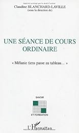 Une  séance de cours ordinaire