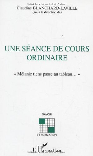 Une  séance de cours ordinaire