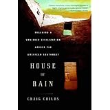 House of Rain: Tracking a Vanished Civilization Across the American Southwest
