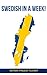 Swedish: Learn Swedish in a Week! Start Speaking Basic Swedish in Less Than 24 Hours: The Ultimate Crash Course for Swedish language Beginners (Swedish, Learn Swedish,Swedish Language)