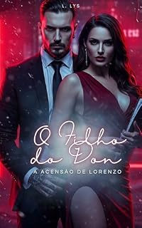 Livro O FILHO DO DON: A ascensão de Lorenzo (Herdeiros da Máfia Livro 2)