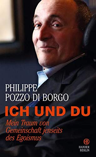 Ich Und Du Mein Traum Von Gemeinschaft Jenseits Des Egoismus Pozzo Di Borgo Philippe Bach Bettina Amazon De Bucher
