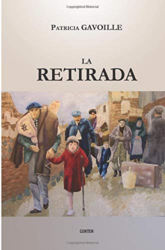 La Retirada (French Edition) by Gavoille Patricia