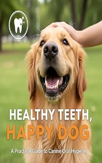 Livro Healthy Teeth, Happy Dog: A Practical Guide to Canine Oral Hygiene