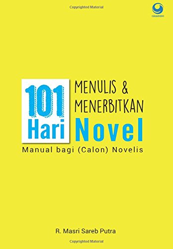 101 Hari Menulis Menerbitkan Novel Manual Bagi Calon Penulis Indonesian Edition Putra Masri Sareb 9786023751457 Amazon Com Books