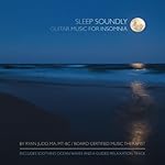 Sleep Soundly: Guitar Music for Insomnia
