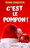 C'EST LE POMPON !: Noël de Marie (French Edition) by Sonia Dagotor