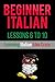Learn Italian with Learn Beginner Italian Lessons 6-10: From Learning Italian Like Crazy