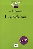 Le classicisme by Alain Génetiot