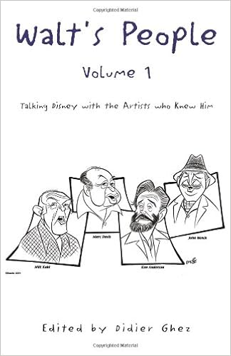 Walt S People Volume 1 Talking Disney With The Artists Who Knew Him Ghez Didier Amazon Com Books