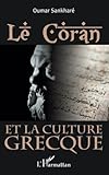 Le Coran et la culture grecque (French Edition) by Oumar Sankharé