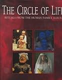 The Circle of Life : Pictures from the Human Family Album, , 0062501526