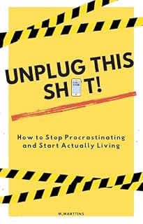 Livro Unplug this sh*t! : How to Stop Procrastinating and Start Actually Living
