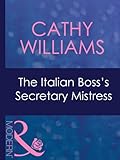 Front cover for the book The Italian Boss's Secretary Mistress by Cathy Williams