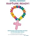Rapture Ready!: Adventures in the Parallel Universe of Christian Pop Culture