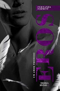 Livro EROS: Um amor proibido (Trilogia Divinos Livro 1)