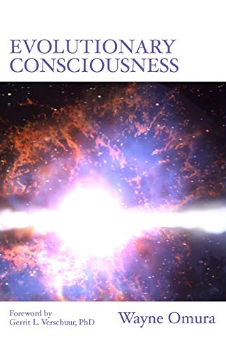 Evolutionary Consciousness: The Dream of Life by Wayne Omura