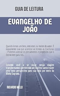 Livro GUIA DE LEITURA NO EVANGELHO DE JOÃO: ENTENDENDO O EVANGELHO DE JOÃO