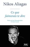 Ce que j'aimerais te dire (French Edition) by 