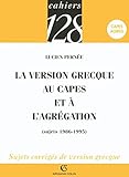 Image de La version grecque au CAPES et à l'agrégation (sujets 1986-1995) (French Edition)