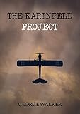 The Karinfeld Project: Book One by George Walker